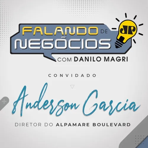 Falando de Negócios com Anderson Garcia, diretor do centro comercial Alpamare Boulevard