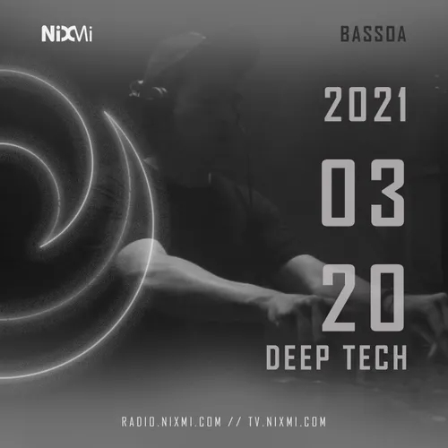 2021-03-20 - BASSOA - DEEP TECH MELODIC TECHNO