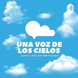 UNA VOZ DE LOS CIELOS