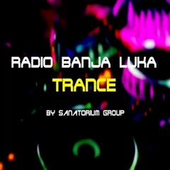 RADIO BANJA LUKA ( TRANCE ) - Sanatorium GROUP