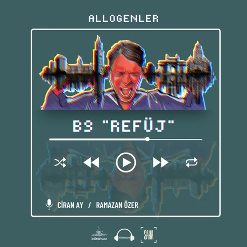 B9 / REFÜJ / ALLOGENLER 