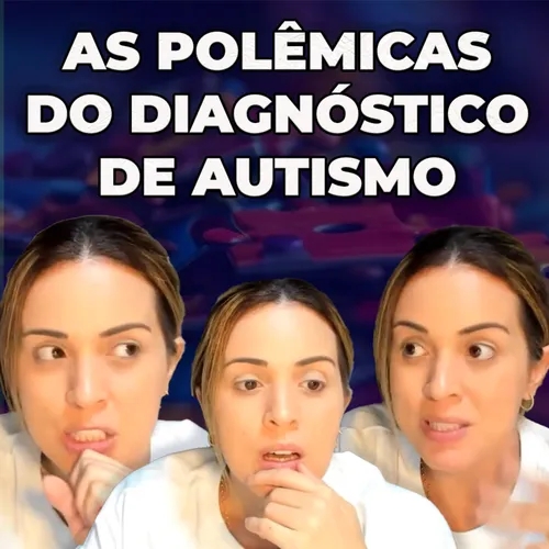 Polêmica do Diagnóstico de Autismo