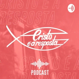 Cristo é a Resposta