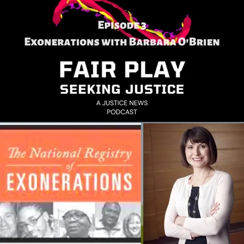 FairPlay Ep3 | Exonerations with Barbara O’Brien