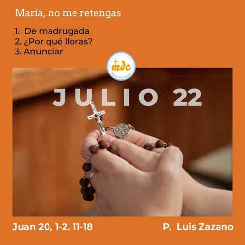 Juan 20, 1-2. 11-18