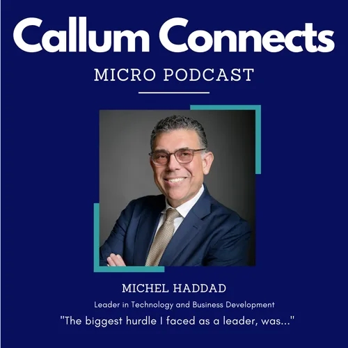 Michel Haddad - My biggest hurdle as a leader.