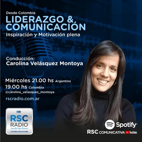 Carolina Velásquez Montoya - Programa Liderazgo & Comunicación - Miércoles 24 de Abril