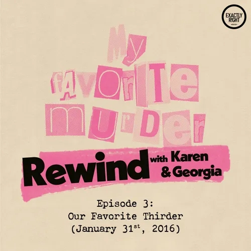 Rewind with Karen & Georgia - Episode 3: Our Favorite Thirder