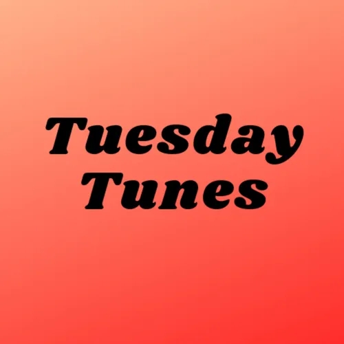 Tuesday Tunes 2024-04-30 12:00