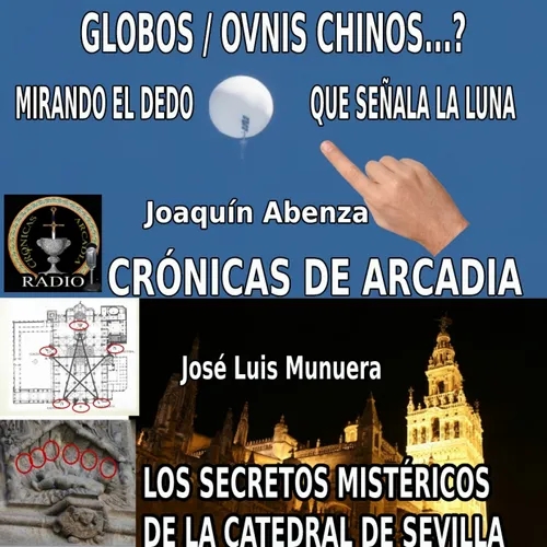 Globos/Ovnis chinos. Continúa la manipulación. // Los Secretos Mistéricos de la catedral de Sevilla.
