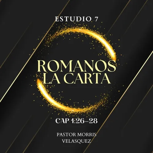 7-El camino de la salvacion Romanos 1:26-28