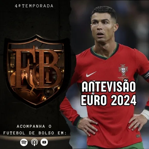 EURO 2024 | Antevisão com TUDO o que precisas SABER para o EUROPEU 2024!