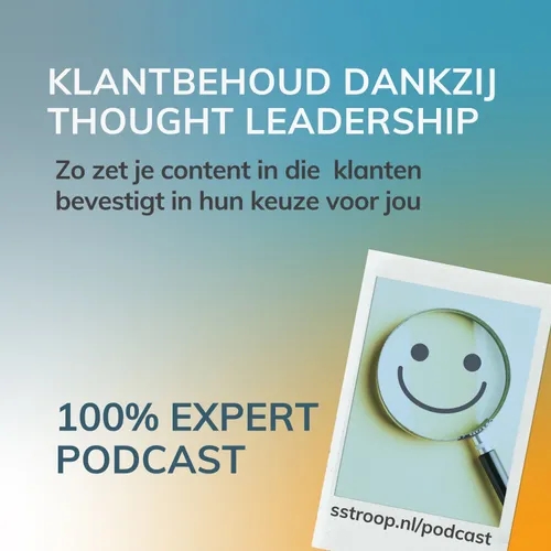 Verhoog klantbehoud met slimme inzet van thought leadership-content