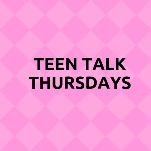 Teen Talk Thursdays 2024-09-12 16:15