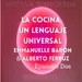 E02 - T08 La cocina, un lenguaje universal: Alberto Ferruz & Emmanuelle Baron