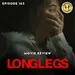 MOVIE REVIEW: Longlegs w/ Nick DiNizio