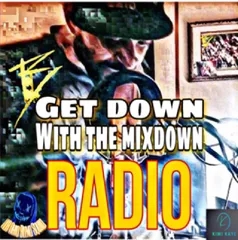 GETDOWN WITH THE MIXDOWN RADIO