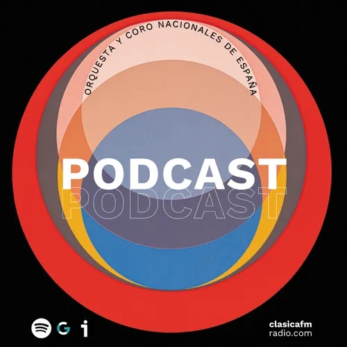 Podcast de la Orquesta y Coro Nacionales de España | Abril, 2024