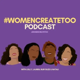 #WomenCreateToo Podcast