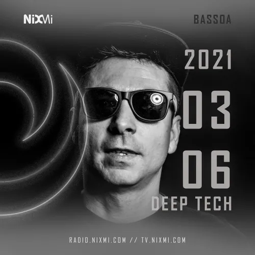 2021-03-06 - BASSOA - DEEP TECH & MELODIC TECHNO