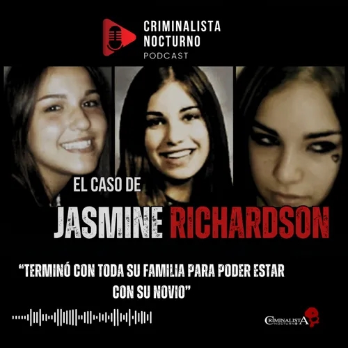 El caso de Jasmine Richardson | Criminalista Nocturno