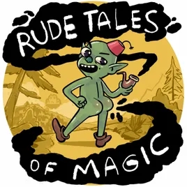 Rude Tales of Magic