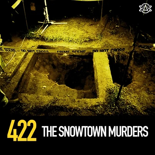 422 - The Snowtown Murders: Seven Years of Insanity in South Australia