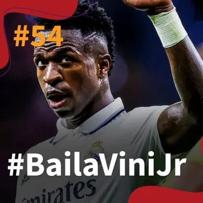 #54 - #BailaViniJr e o racismo