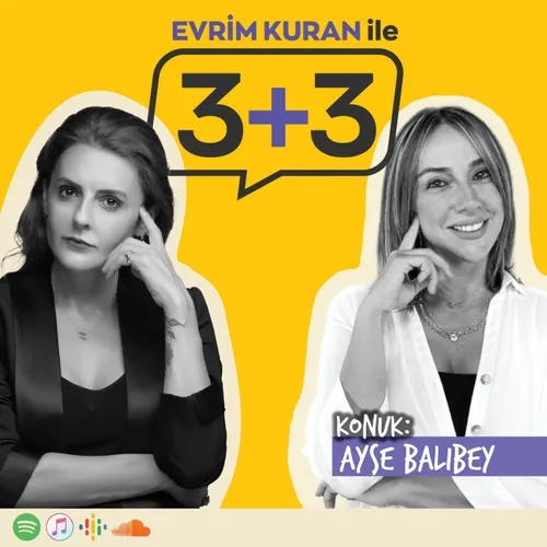 Evrim Kuran ile 3+3: Ayşe Balıbey