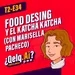 T. 02 Ep. 34| #QueEsLaQueAi - Food Desing y el KATCHA KATCHA con Marisella Pacheco