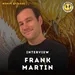 *BONUS EPISODE* INTERVIEW: Frank Martin
