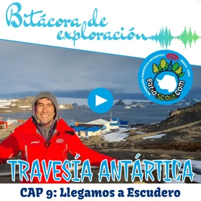 Cap 9 LLEGAMOS A ESCUDERO | Bitácora de Exploración | Travesía Antártica ECA 59 INACH