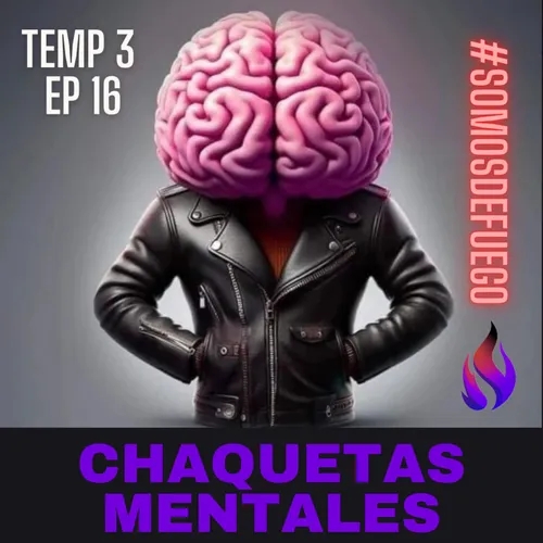 Chaquetas Mentales | T3 Ep16