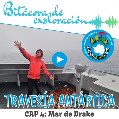 Cap 4 MAR DE DRAKE | Bitácora de Exploración | Travesía Antártica ECA 59 INACH