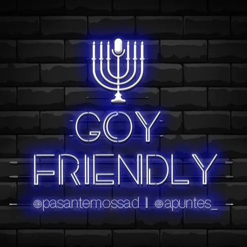 #GoyFriendly