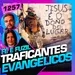 1257 - TRAFICANTES EVANGÉLICOS: RODRIGO PIMENTEL E VIVIANE COSTA