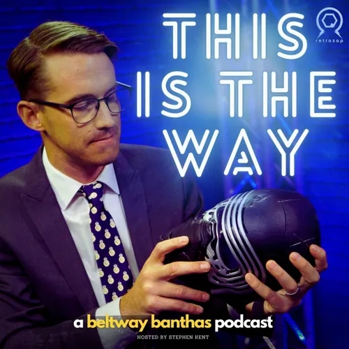 THIS IS THE WAY: General Leia, Marcus Aurelius and the state of the Beltway Banthas podcast