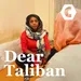 Dear Taliban: Part Two