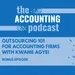 Outsourcing 101 for Accounting Firms with Kwame Agyei