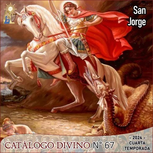 67 | San Jorge - 23 de abril - Cuarta Temporada (2024)