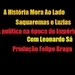 A História Mora Ao Lado #4 A Política na Época do Império Saquaremas e Luzias