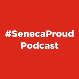 #SenecaProud