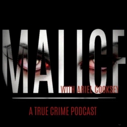 Malice: A True Crime Podcast