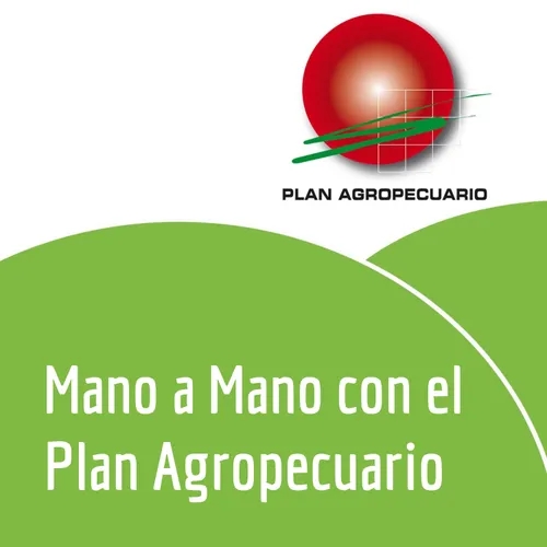  Mano a Mano con el Plan Agropecuario