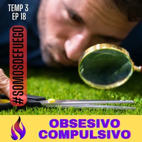 Obsesivo compulsivo | con David Ibarra | T3 Ep 18