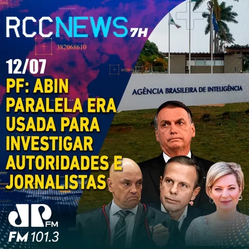 Investigação da PF aponta que ‘Abin paralela’ monitorou ministros do STF, presidente da Câmara e jornalistas