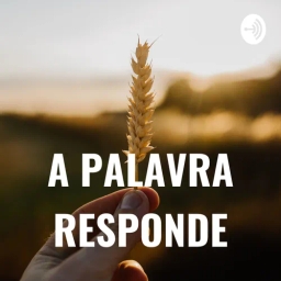 A PALAVRA RESPONDE