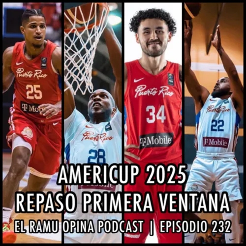 E232: Repaso Actuación de Puerto Rico | Primera Ventana Clasificatoria a AmeriCup 2025