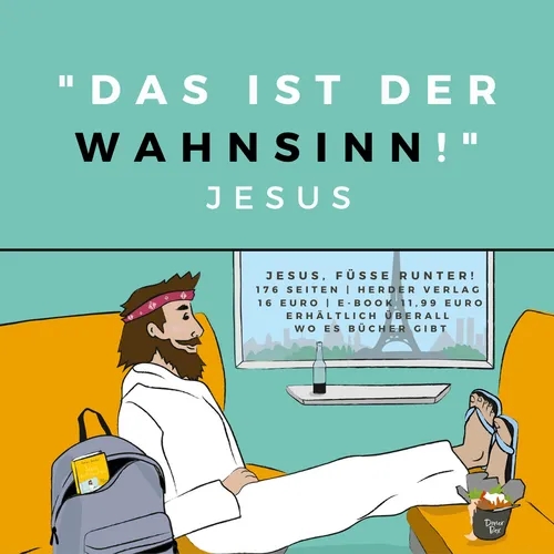 Jesus, Füße runter!