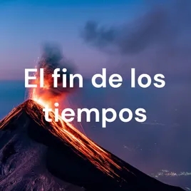 El fin de los tiempos